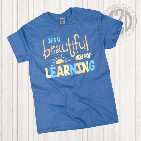 It's a Beautiful Day Teacher T-Shirt